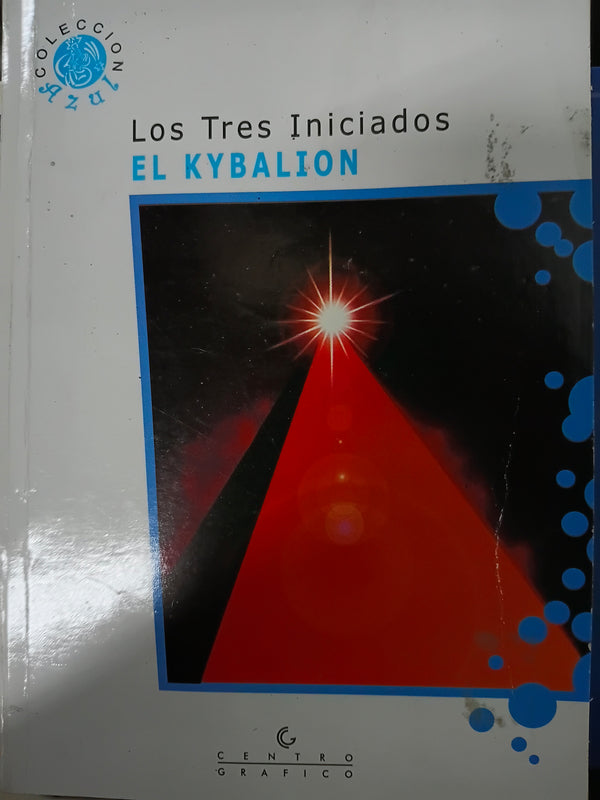 El Kybalion. Tres Iniciados