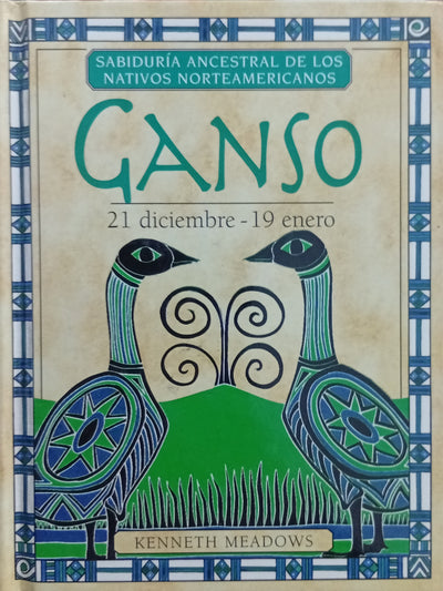 Ganso: 21 diciembre – 19 enero