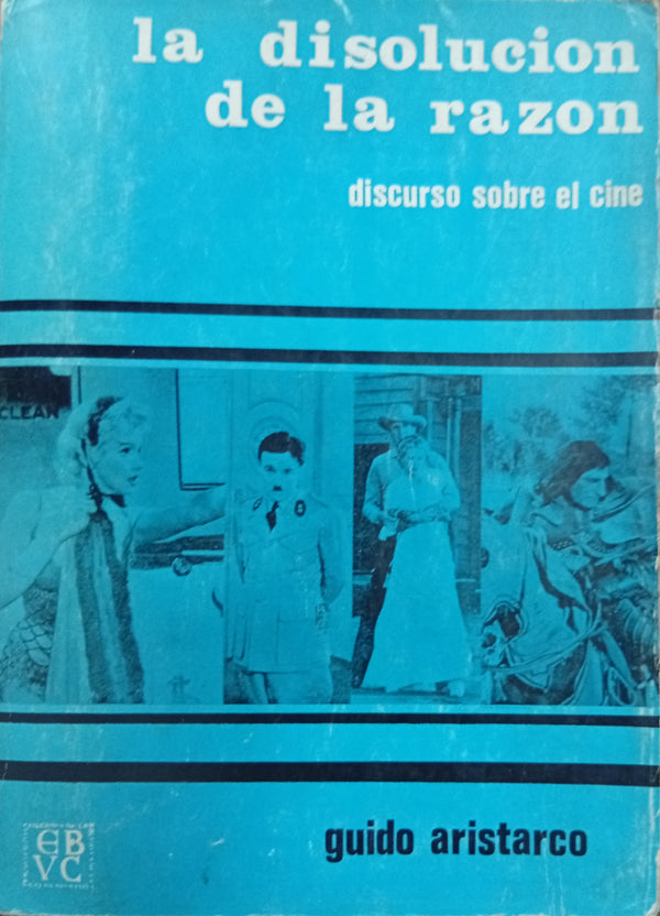 La disolución de la razón: Discurso sobre el cine