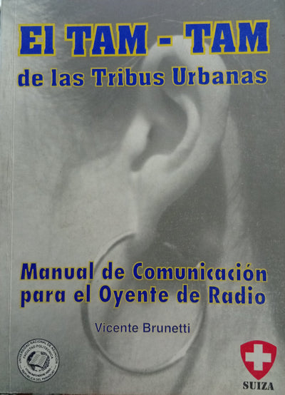 El Tam-Tam de las Tribus Urbanas: Manual de Comunicación para el Oyente de Radio