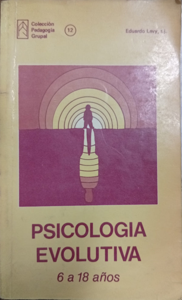 Psicología evolutiva: 6 a 18 años