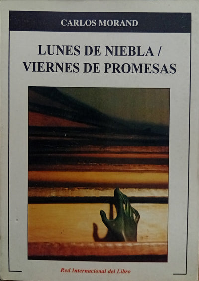 Lunes de niebla / Viernes de promesas