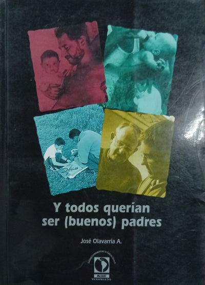Y todos querían ser (buenos) padres: Varones de Santiago de Chile en conflicto