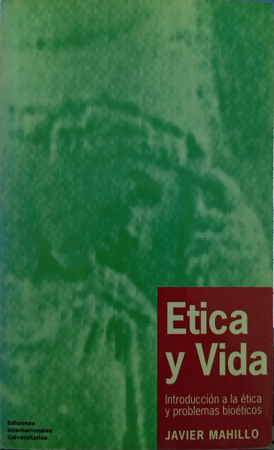 Ética y Vida: Introducción a la ética y problemas bioéticos