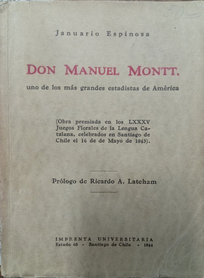 Don Manuel Montt, uno de los más grandes estadistas de América
