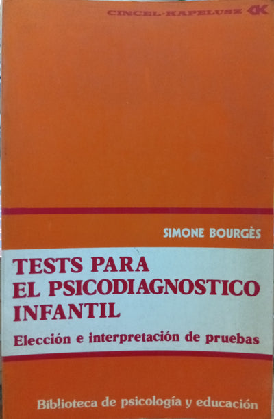 Tests para el psicodiagnóstico infantil: Elección e interpretación de pruebas