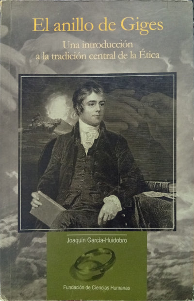 El anillo de Giges: Una introducción a la tradición central de la Ética