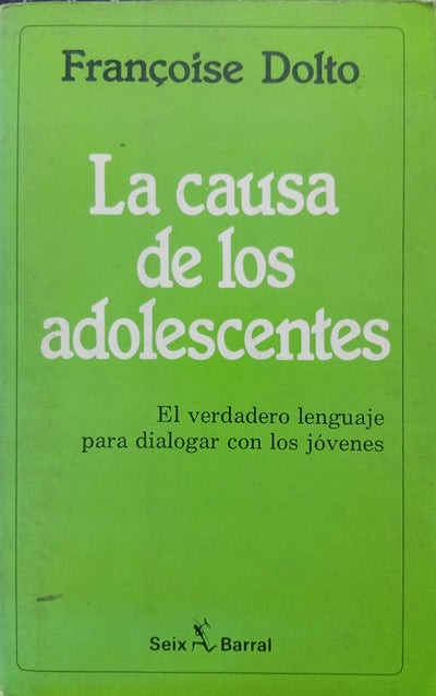 La causa de los adolescentes: El verdadero lenguaje para dialogar con los jóvenes