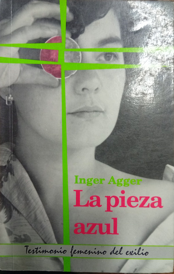 La pieza azul: Testimonio femenino del exilio