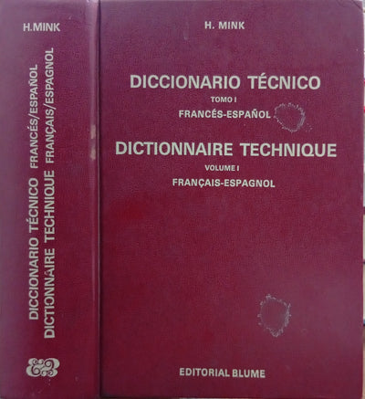 Diccionario técnico. Tomo I: Francés-Español / Dictionnaire technique. Volume I: Français-Espagnol