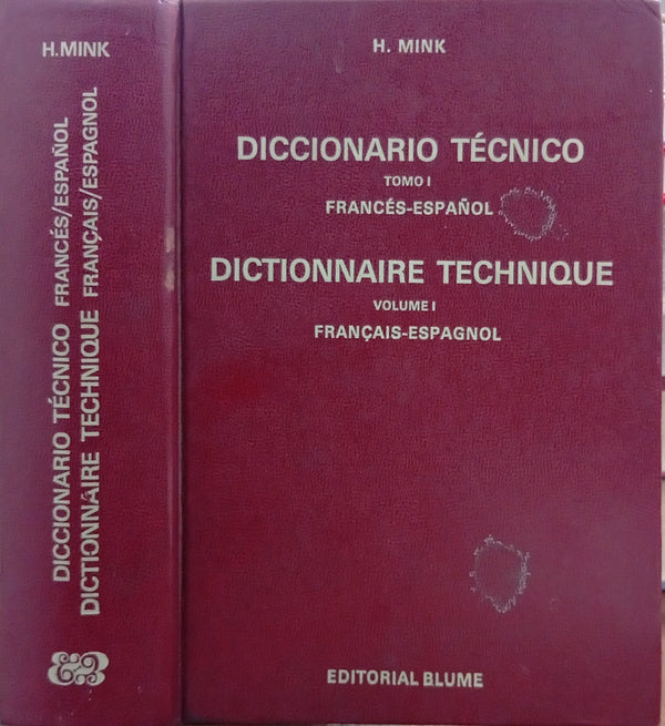 Diccionario técnico. Tomo I: Francés-Español / Dictionnaire technique. Volume I: Français-Espagnol
