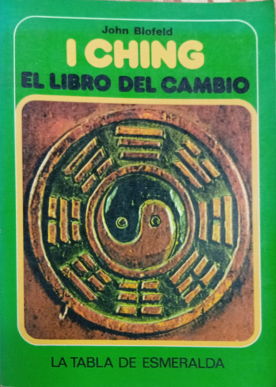 I Ching. El libro del cambio