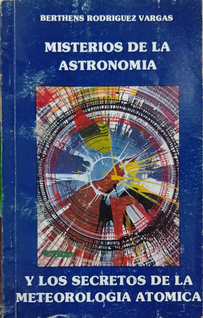 Misterios de la astronomía y los secretos de la meteorología atómica