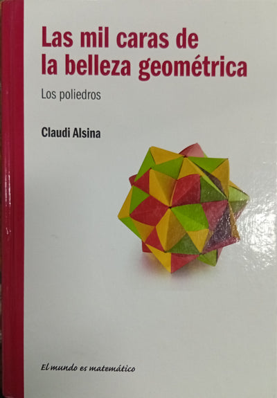 Las mil caras de la belleza geométrica. Los poliedros