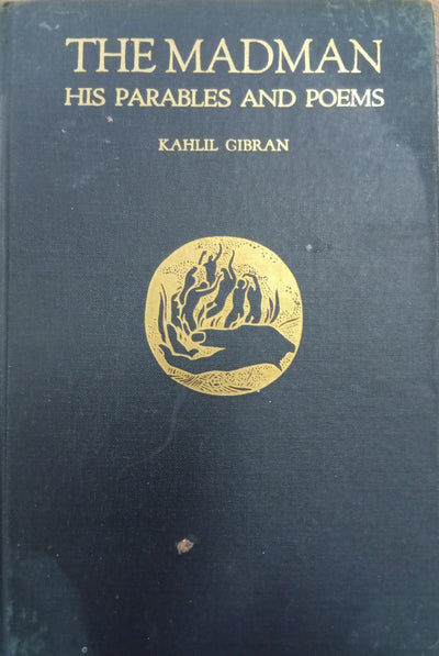 The Madman: His Parables and Poems
