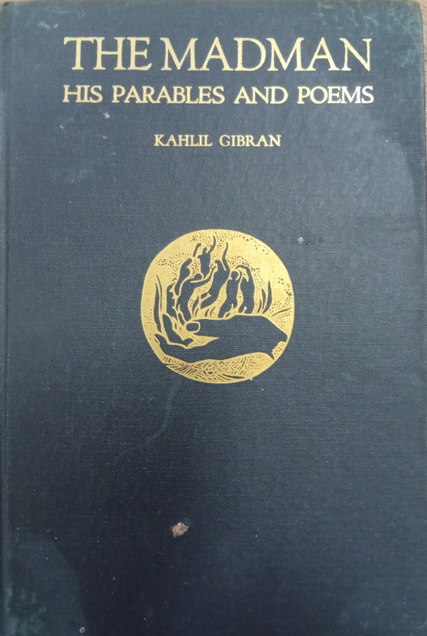 The Madman: His Parables and Poems