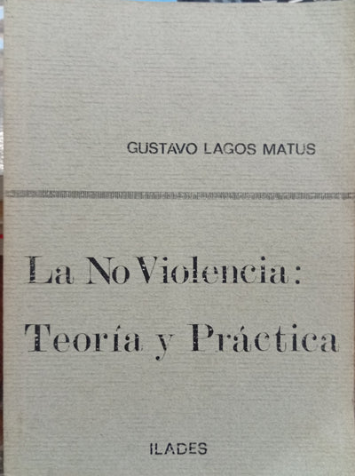 La no violencia: teoría y práctica