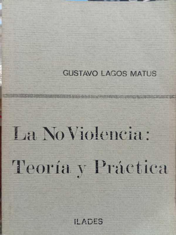 La no violencia: teoría y práctica
