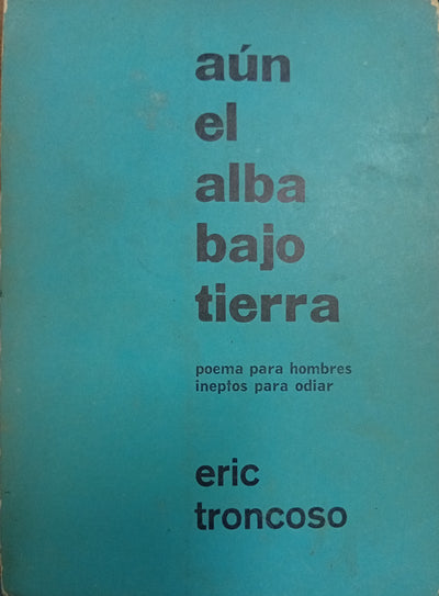 Aún el alba bajo tierra