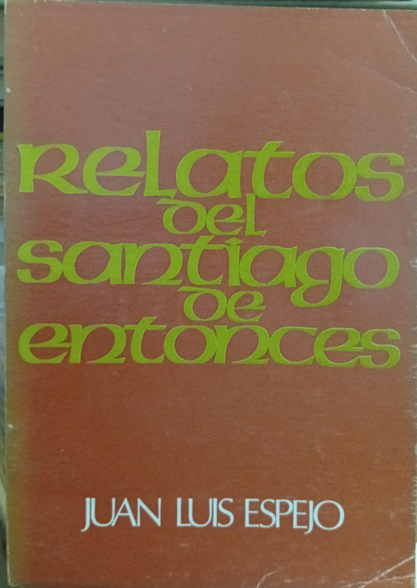 Relatos del Santiago de entonces