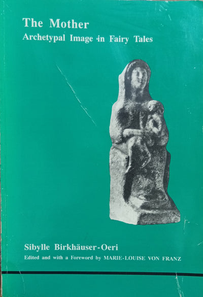 The Mother: Archetypal Image in Fairy Tales