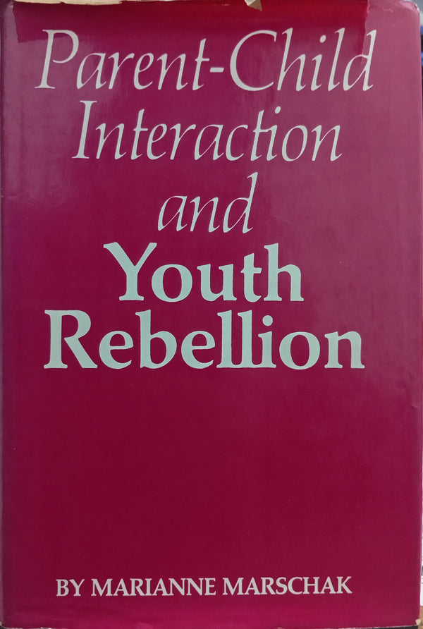 Parent-Child Interaction and Youth Rebellion