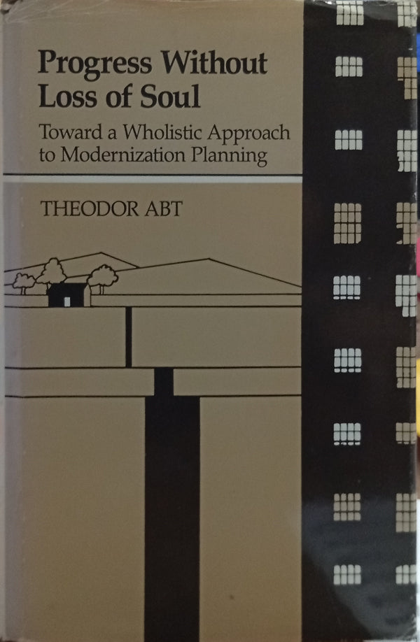Progress Without Loss of Soul: Toward a Wholistic Approach to Modernization Planning