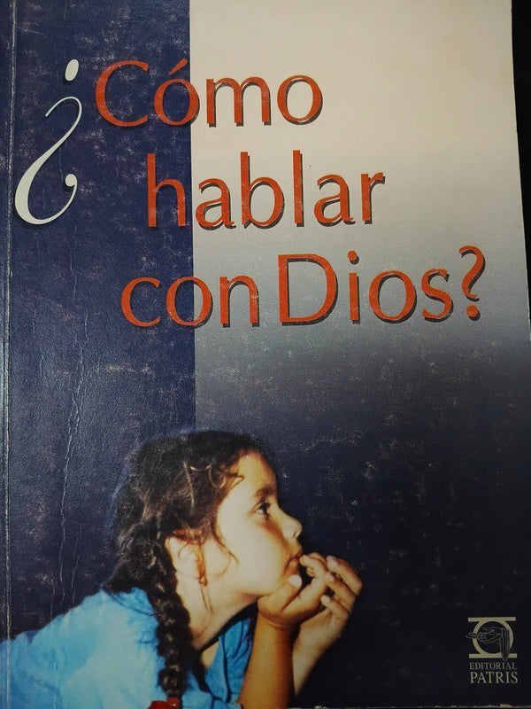 ¿Cómo hablar con Dios?