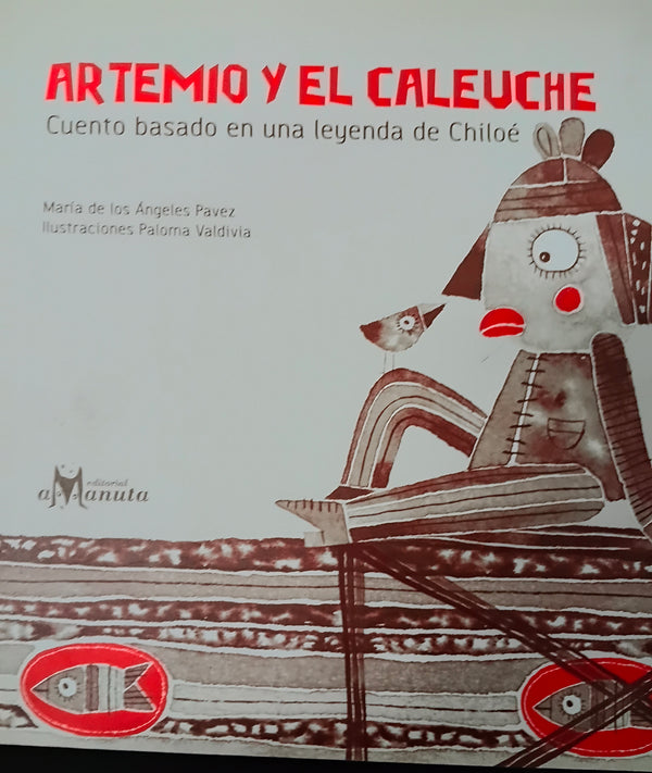 Artemio y el Caleuche. Cuento basado en una leyenda de Chiloé