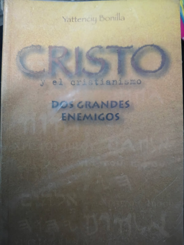 Cristo y el Cristianismo: Dos grandes enemigos