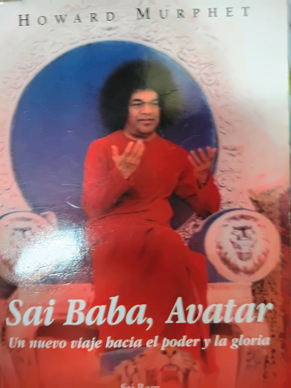 Sai Baba Avatar Nuevo Viaje Haia el poder y la gloria