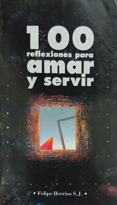 100 reflexiones para amar y servir
