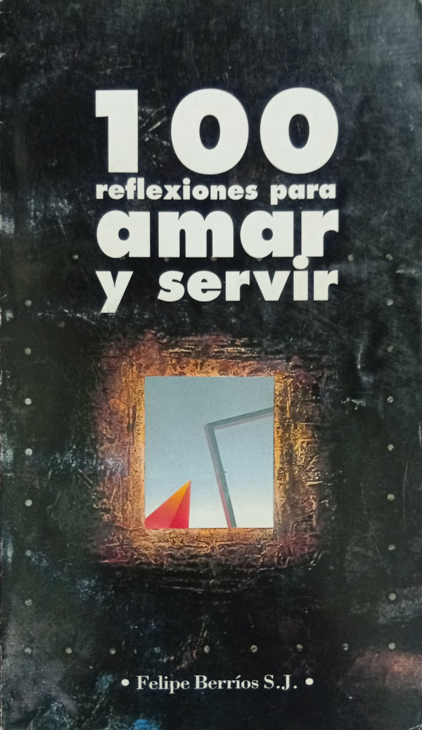 100 reflexiones para amar y servir