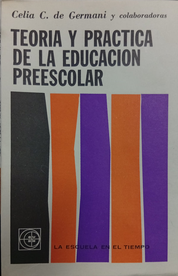 Teoría y práctica de la educación preescolar