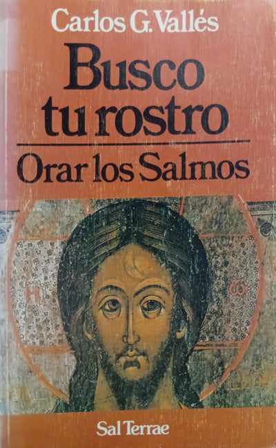 Busco tu rostro: Orar los Salmos