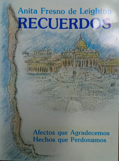 Recuerdos: Afectos que agradecemos, hechos que perdonamos