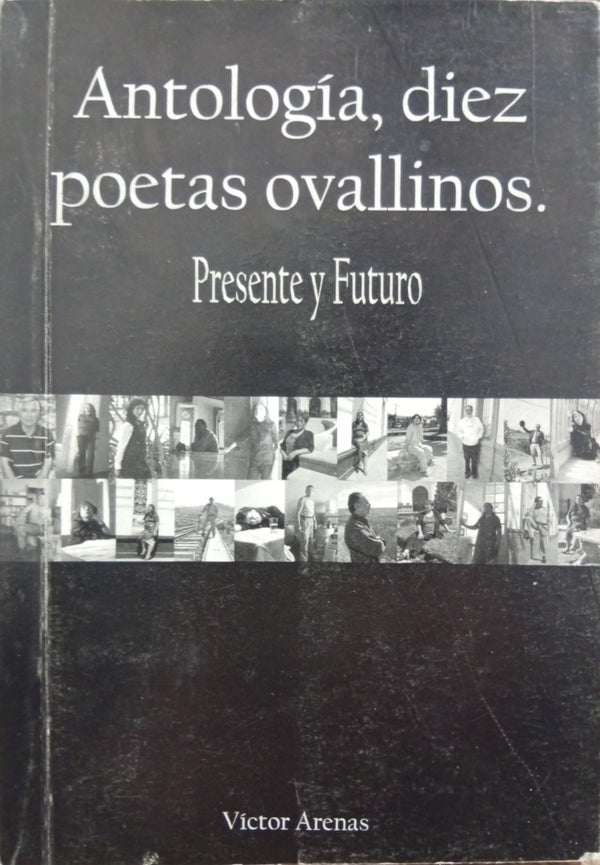 Antología, diez poetas ovallinos: Presente y Futuro