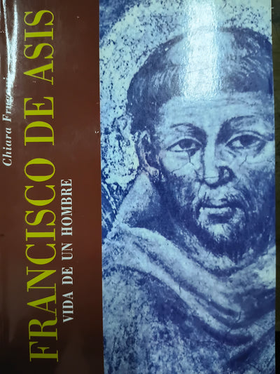 Francisco de Asís vida de un hombre