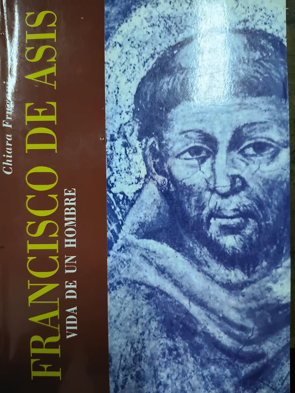 Francisco de Asís vida de un hombre
