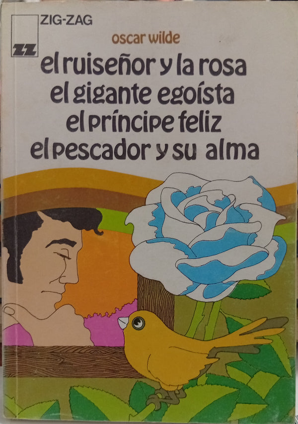 El ruiseñor y la rosa / El gigante egoísta / El príncipe feliz / El pescador y su alma