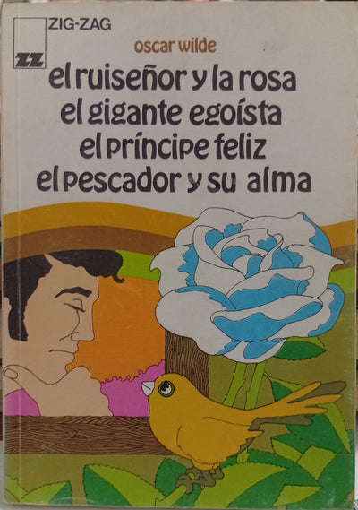 El ruiseñor y la rosa / El gigante egoísta / El príncipe feliz / El pescador y su alma