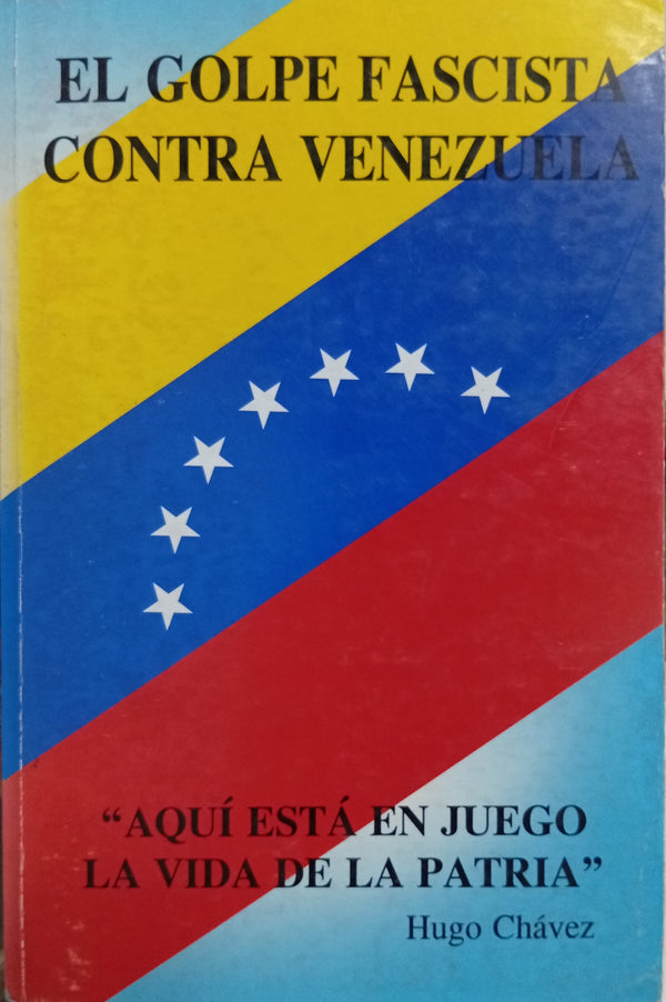 El golpe fascista contra Venezuela: “Aquí está en juego la vida de la patria”