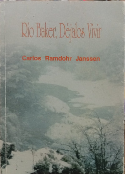 Río Baker, déjalos vivir