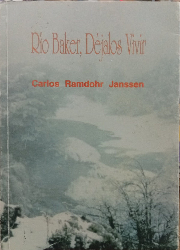 Río Baker, déjalos vivir