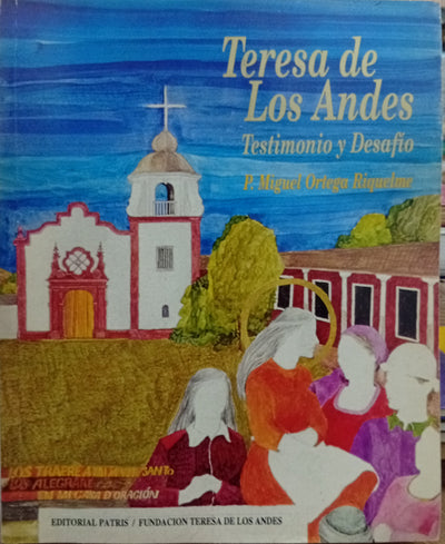 Teresa de Los Andes: Testimonio y desafío