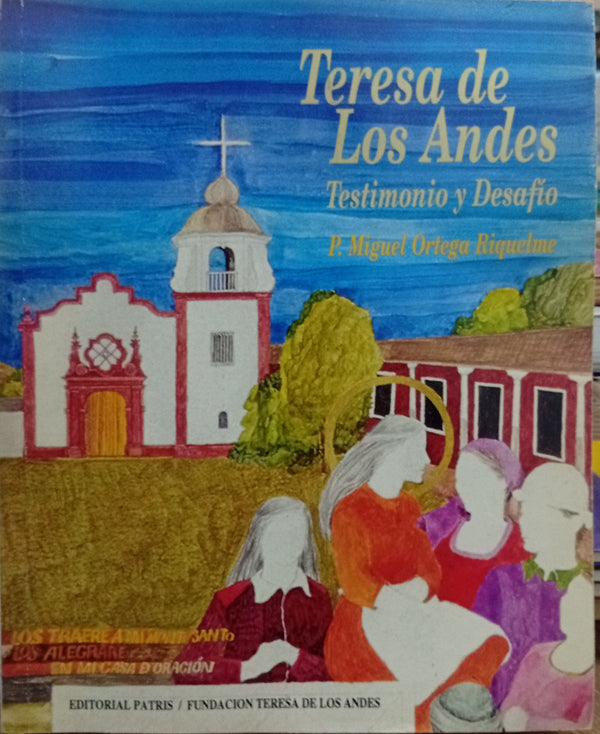 Teresa de Los Andes: Testimonio y desafío