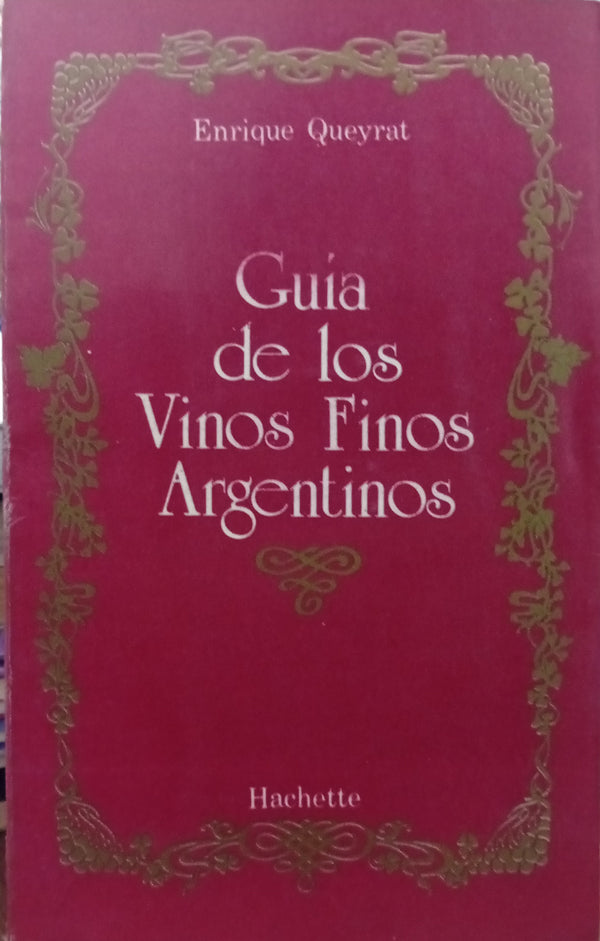 Guía de los vinos finos argentinos
