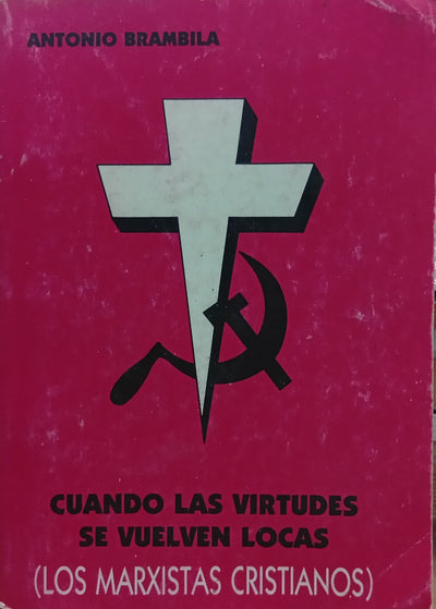 Cuando las virtudes se vuelven locas