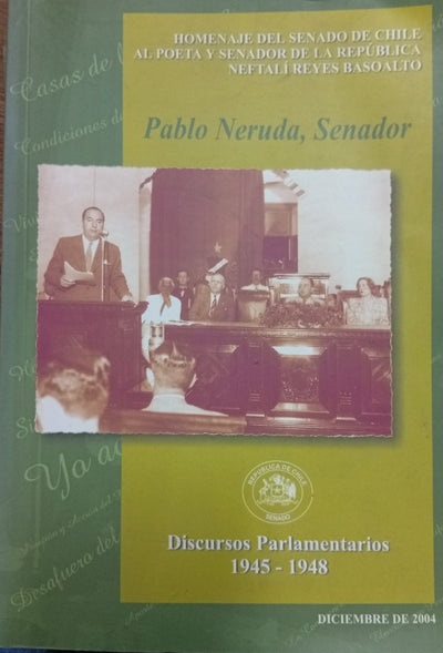 Pablo Neruda, Senador: Discursos parlamentarios 1945-1948
