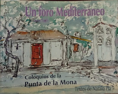 Un foro Mediterráneo: Coloquios de la Punta de la Mona